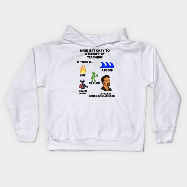 Lin Manuel Enters Our Classroom Kids Hoodie by nah